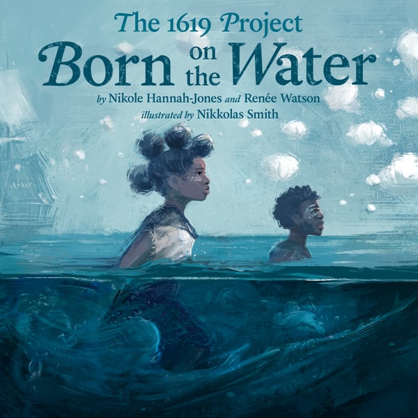 1619 Project: Born On The Water, The