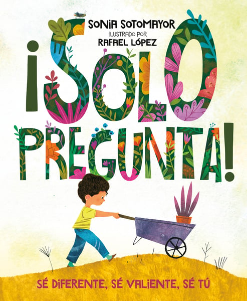 Solo Pregunta: Se Diferente, Se Valiente, Se Tu (Just Ask: Be Different, Be Brave, Be You)