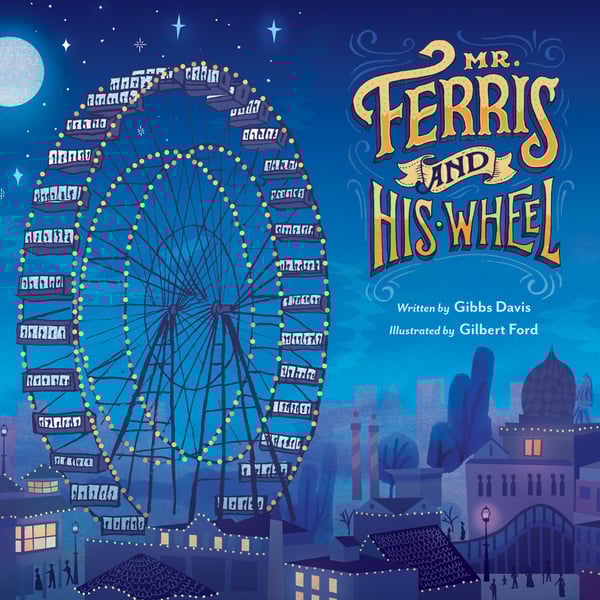 Mr. Ferris And His Wheel