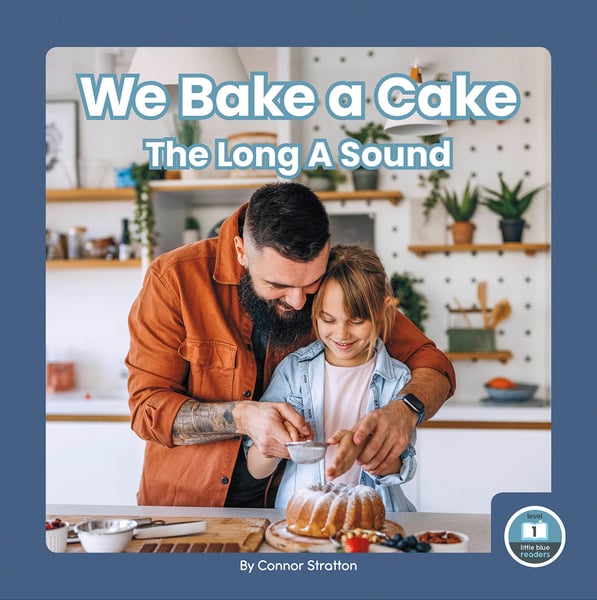 We Bake A Cake: The Long A Sound