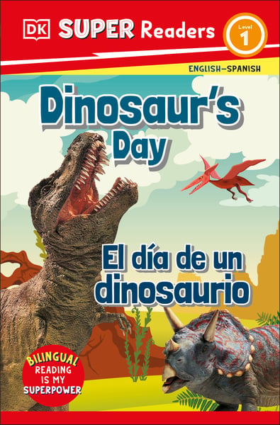 Dinosaur's Day / El Dia De Un Dinosaurio