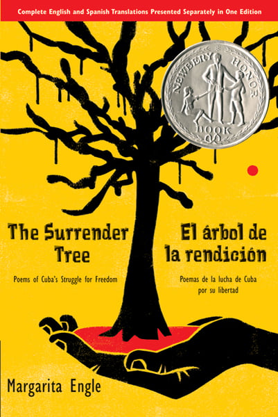 Surrender Tree: Poems Of Cuba's Struggle For Freedom / El Arbol De La Rendicion: Poemas De La Lucha De Cuba Por Su Libertad, The