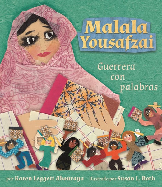 Malala Yousafzai: Guerrera Con Palabras (Malala Yousafzai: Warrior With Words)