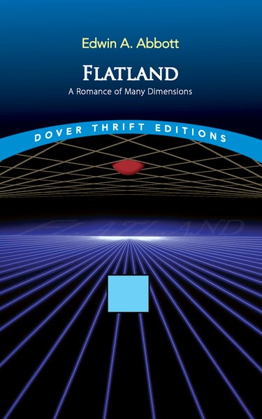 Flatland: A Romance Of Many Dimensions