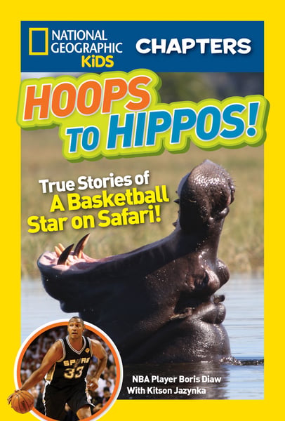 Hoops To Hippos! True Stories Of A Basketball Star On Safari