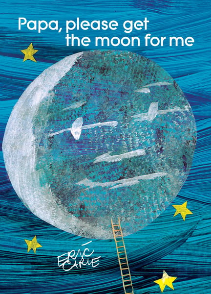 Papa, Please Get The Moon For Me