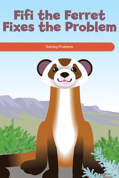 Fifi The Ferret Fixes The Problem: Solving Problems