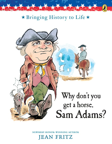 Why Don't You Get A Horse, Sam Adams?