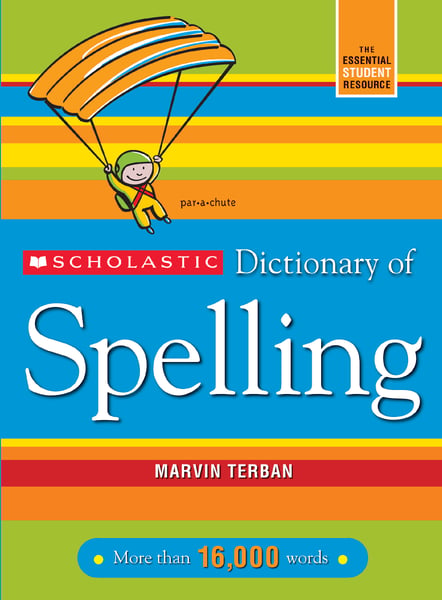 Scholastic Dictionary Of Spelling, The