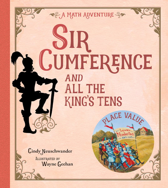 Sir Cumference And All The King's Tens
