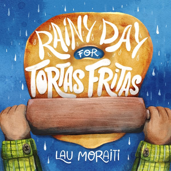 Rainy Day For Tortas Fritas