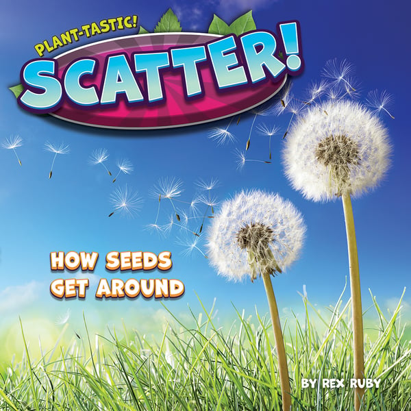 Scatter! How Seeds Get Around