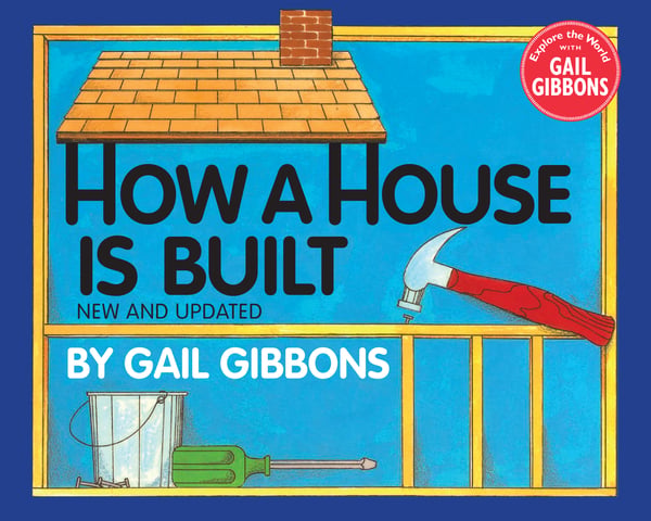 How A House Is Built, New And Updated Editon