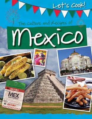 Culture And Recipes Of Mexico, The