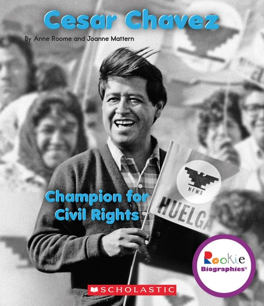 Cesar Chavez: Champion For Civil Rights
