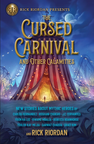 Cursed Carnival And Other Calamities: New Stories About Mythic Heroes, The