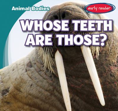 Whose Teeth Are Those?