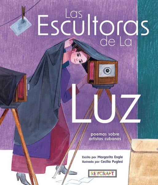 La Escultora De La Luz: Poems Sobre Artistas Cubano (The Sculptors Of Light: Poems About Cuban Women Artists)