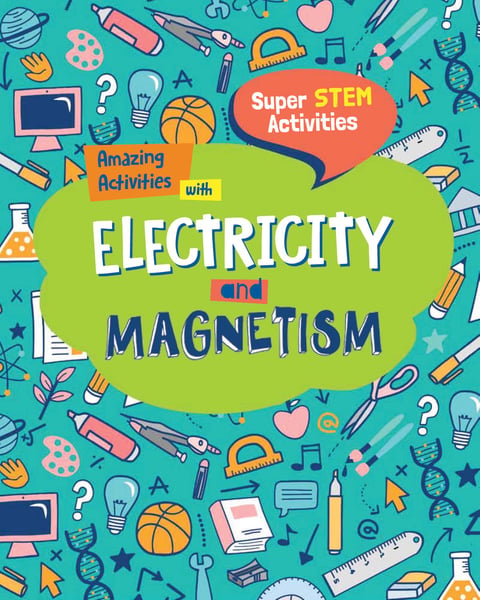 Amazing Activities With Electricity And Magnetism