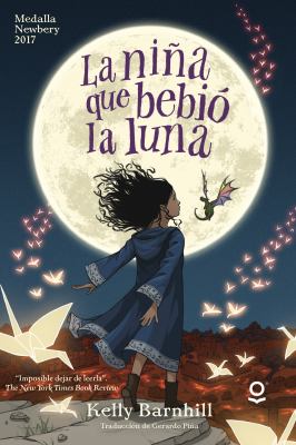 La Nina Que Bebio La Luna (The Girl Who Drank The Moon)