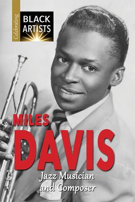 Miles Davis: Jazz Musician And Composer