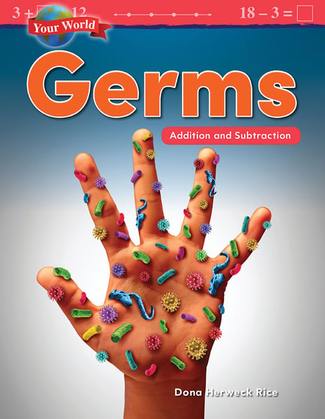 Your World: Germs: Addition And Subtraction