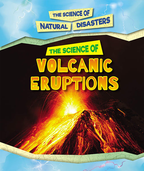 Science Of Volcanic Eruptions, The