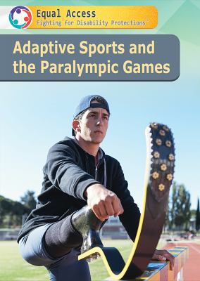 Adaptive Sports And The Paralympic Games