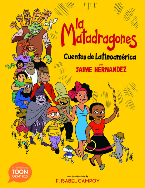 La Matadragones: Cuentos De Latinoamerica (The Dragon Slayer: Folktales From Latin America)
