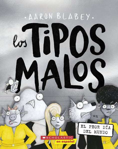 Los Tipos Malos En El Peor Dia Del Mundo (The Bad Guys In The Baddest Day Ever)