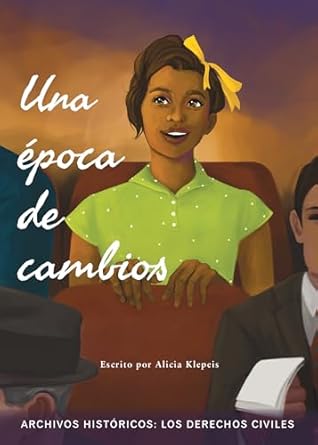 Una Epoca De Cambios: Los Derechos Civiles (A Time For Change: Civil Rights)