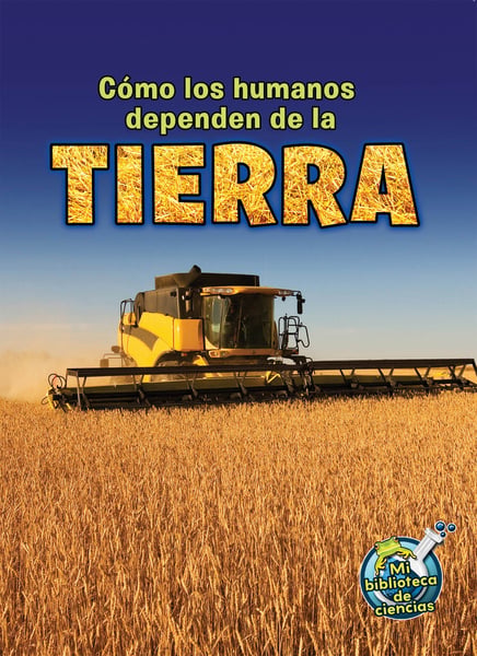 Como Los Humanos Dependen De La Tierra (How Do Humans Depend On Earth)
