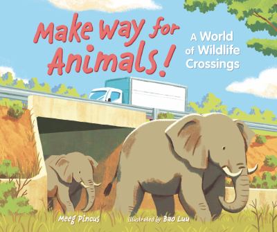 Make Way For Animals! A World Of Wildlife Crossings