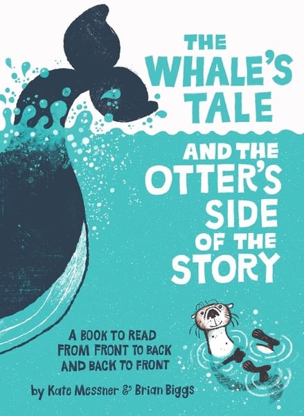 Whale's Tale And The Otter's Side Of The Story, The