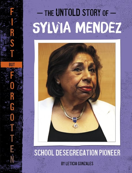 Untold Story Of Sylvia Mendez: School Desegregation Pioneer, The