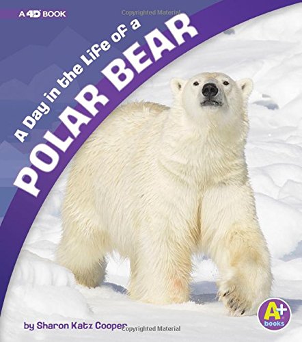 Day In The Life Of A Polar Bear: A 4D Book, A