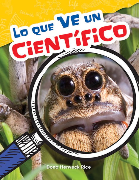 Lo Que Ve Un Cientifico (What A Scientist Sees)