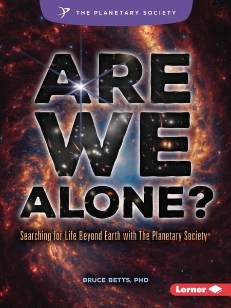 Are We Alone? Searching For Life Beyond Earth With The Planetary Society