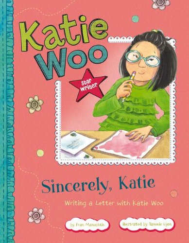 Sincerely, Katie: Writing A Letter With Katie Woo