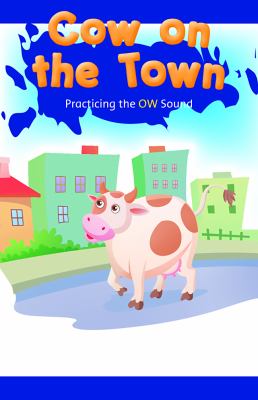 Cow On The Town: Practicing The OW Sound