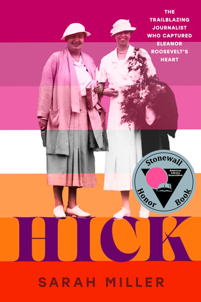 Hick: The Trailblazing Journalist Who Captured Eleanor Roosevelt's Heart