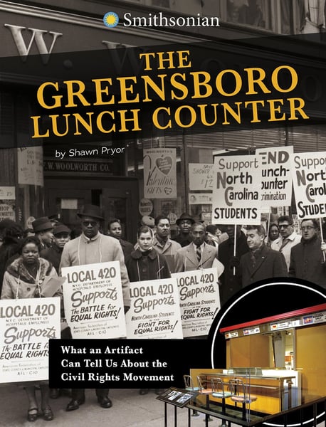 Greensboro Lunch Counter: What An Artifact Can Tell Us About The Civil Rights Movement, The
