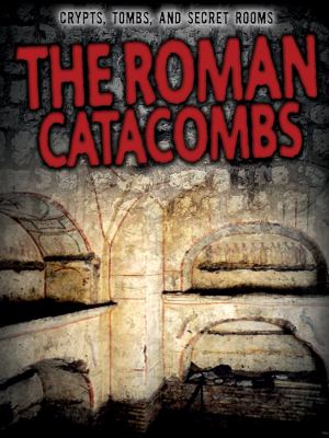 Roman Catacombs, The