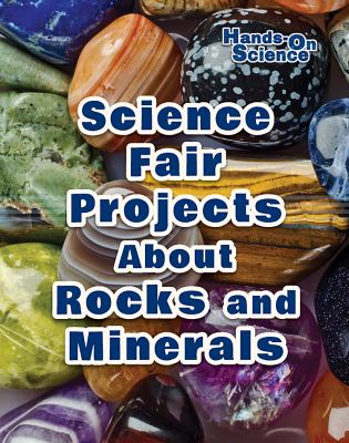 Science Fair Projects About Rocks and Minerals
