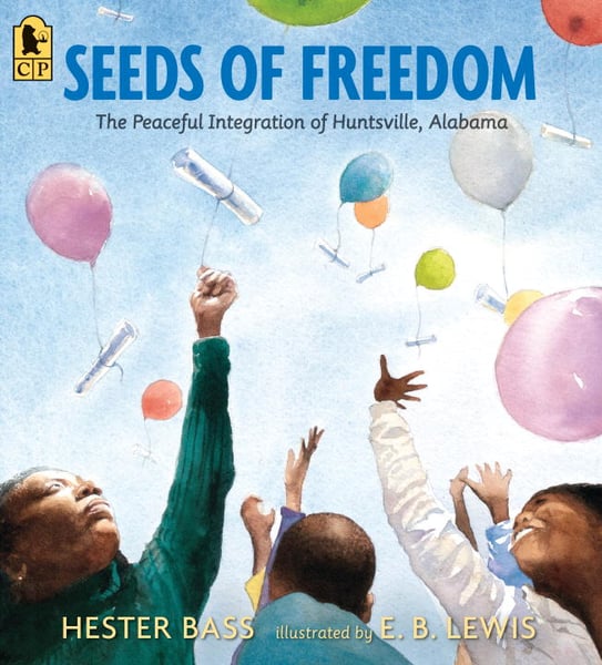 Seeds Of Freedom: The Peaceful Integration Of Huntsville, Alabama