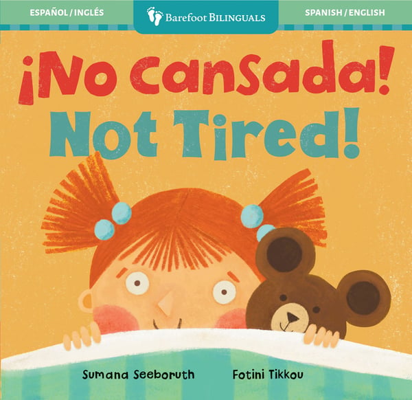 No Cansada! (Not Tired!) (Board Book)