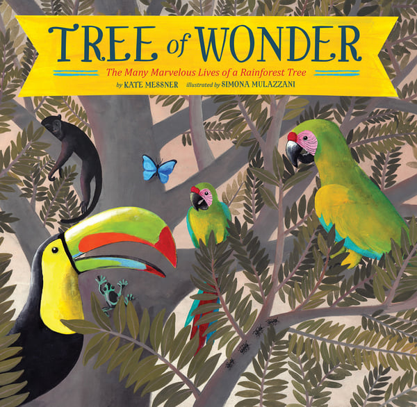 Tree Of Wonder: The Many Marvelous Lives Of A Rainforest Tree
