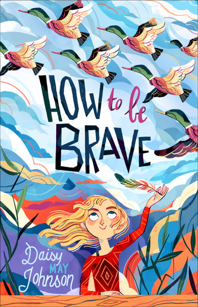 How To Be Brave