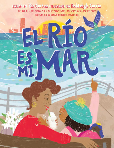 El Rio Es Mi Mar (The River Is My Ocean)