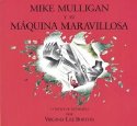 Mike Mulligan Y Su Maquina Maravillosa (Mike Mulligan And His Steam Shovel)
